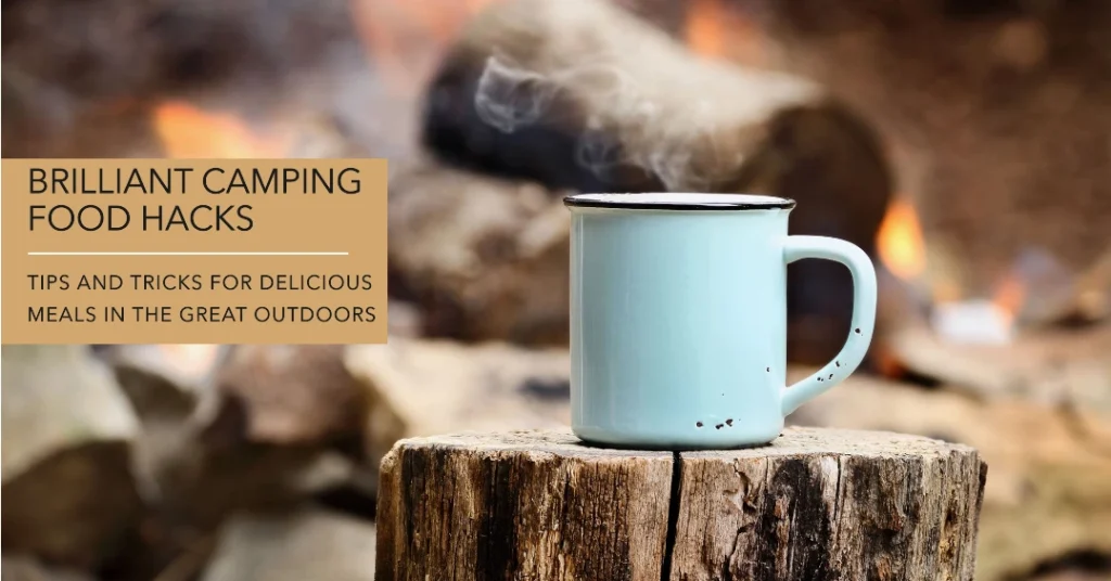 Brilliant Camping Food Hacks